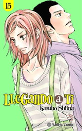 Llegando a ti nº 15/30, Karuho Shiina - PLANETA COMICS