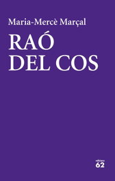 Raó del cos, Maria-Mercè Marçal - EDICIONS 62
