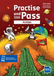 DELTA, Practise and pass flyers pupil's book - CHERYL PELTERET