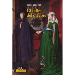 El taller del orfebre, Juan Pablo II, Papa, Santo - BIBL.AUTORES CRISTIANOS