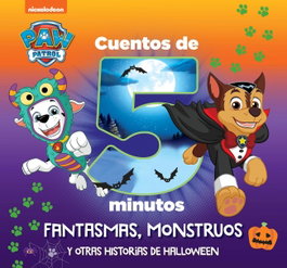BEASCOA Paw Patrol # Patrulla Canina. Recopilatorio de cuentos - Cuentos de 5 minutos. Fantasmas, monstruos y otras historias de Halloween