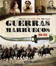 SUSAETA EDICIONES, Atlas ilustrado guerras de Marruecos 1859-1926, Emilio Marín Ferrer - SUSAETA EDICIONES