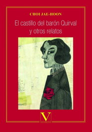 El castillo del barón Quirval y otros relatos, Choi Jae-Hoon - VERBUM