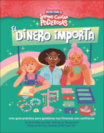 DORLING KINDERSLEY (DK) El dinero importa (Somos chicas poderosas)
