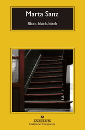 Black, black, black, Marta Sanz - ANAGRAMA