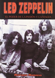 Led Zeppelin, el poder de la pasión y la magia, Mariano Muniesa Caveda - QUARENTENA EDICIONES