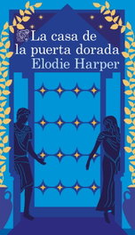 La casa de la puerta dorada, Elodie Harper - DESTINO