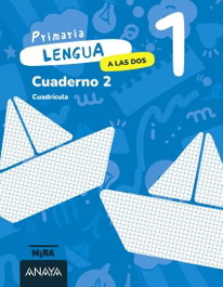 ANAYA, Lengua 1. A las dos. Cuaderno 2. Cuadrícula - Grupo Anaya