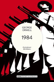 1984, George Orwell - EDITORIAL ALMA
