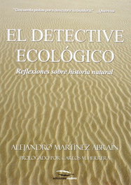RODENO, El detective ecológico: reflexiones sobre historia natural, Alejandro Martínez Abraín