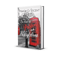 En Clave de Pasión desde Marylebone, Maria G.Vicent - ENTRE LIBROS