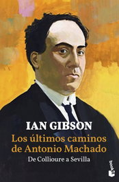 Los últimos caminos de Antonio Machado, Ian Gibson - BOOKET