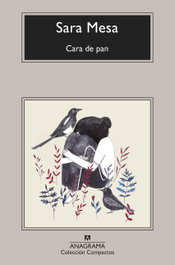 ANAGRAMA, Cara de pan, Sara Mesa