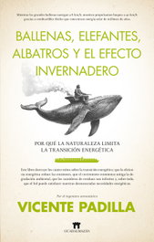 BALLENAS, ELEFANTES, ALBATROS Y EL EFECTO INVERNADERO, Vicente Padilla - GUADALMAZAN