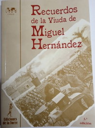 Recuerdos De La Viuda De Miguel Hernandez, Josefina Manresa - DE LA TORRE