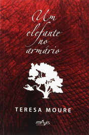 Um elefante no armario, Teresa Moure - Atraves Editora
