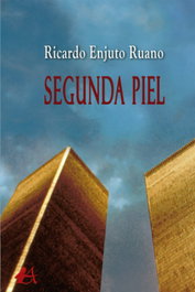 Segunda piel, Ricardo Enjuto Ruano - EDITORIAL ADARVE