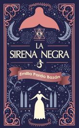 La sirena negra, Emilia Pardo Bazán - CAPRICA EDICIONES