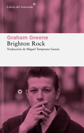 Brighton Rock, Graham Greene - LIBROS DEL ASTEROIDE