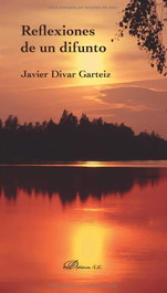 Reflexiones de un difunto, Javier Divar Garteiz-Aurrecoa - DYKINSON