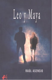 Leo y Maya, Raul Asensio - EDITORIAL ADARVE