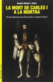 La mort de Carles I a la Murtra, Daniel Ibáñez I Julve - LLIBRES DE L'INDEX