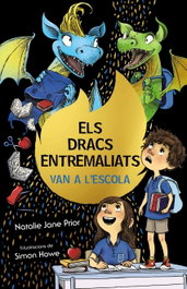 BRUIXOLA, Els dracs entremaliats, 2. Els dracs entremaliats van a l'escola - Natalie Jane Prior