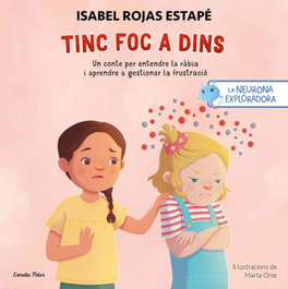 ESTRELLA POLAR, La neurona exploradora. Tinc foc a dins - Isabel Rojas Estapé