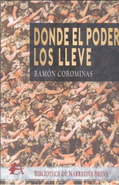Donde el poder los lleve, Ramón Corominas - EDITORIAL ADARVE