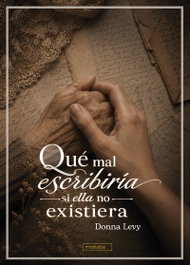 BABIDI-BU QUE MAL ESCRIBIR¡A SI ELLA NO EXISTIERA, Donna Levy - MIRAHADAS