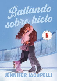 Bailando sobre hielo, Jennifer Iacopelli - ALFAGUARA