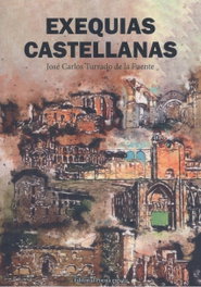 EDITORIAL POESIA ERES TU, EXEQUIAS CASTELLANAS, José Carlos Turrado de la Fuente - EDITORIAL POESIA ERES TU