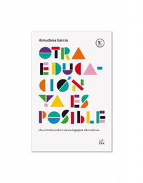 Otra educación ya es posible, Almudena García - Litera