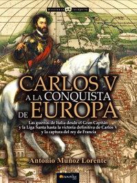 Carlos V a la conquista de Europa, Antonio Muñoz - NOWTILUS EDITORIAL