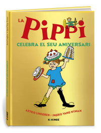 KOKINOS EDITORIAL, La Pippi celebra el seu aniversari - Astrid Lindgren