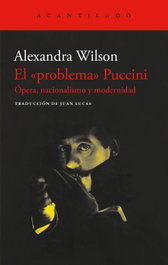 El problema puccini, Alexandra Wilson - ACANTILADO EDITORIAL