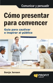 Como Presentar Para Convencer, Sonja Jensen - PROFIT