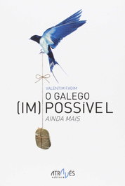 O Galego (Im)Possivel. Ainda Mais, Valentim R. Fagim - Atraves Editora