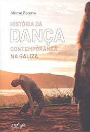 História da dança contemporânea na Galiza, Afonso Becerra de Becerreá - ATRAVES EDITORA