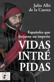 Vidas intrépidas, Julio Albi de la Cuesta - DESPERTA FERRO