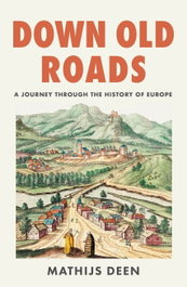 Down Old Roads, Mathijs Deen - QUERCUS PUBLISHING