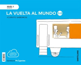 SANTILLANA, CUANTO SABEMOS NIVEL 1 LA VUELTA AL MUNDO 3.0 - AA.VV