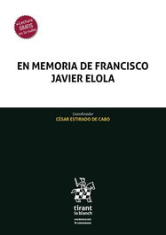 En memoria de Francisco Javier Elola, César Estirado de Cabo - TIRANT LO BLANCH