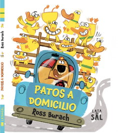 Patos a domicilio, Ross Burach - LATA DE SAL
