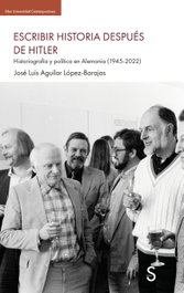 Escribir la historia después de Hitler, José Luis Aguilar López-Barajas - SILEX
