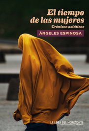 LA LINEA DEL HORIZONTE, EL TIEMPO DE LAS MUJERES, ÁNGELES ESPINOSA - LA LINEA DEL HORIZONTE