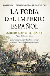 LA FORJA DEL IMPERIO ESPAÑOL, Marcos López Herrador - SEKOTIA