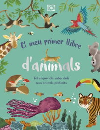 DORLING KINDERSLEY (DK), El meu primer llibre d'animals