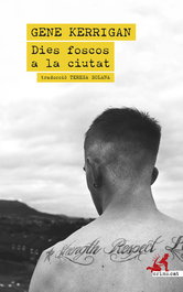 Dies foscos a la ciutat, Gene Kerrigan - CLANDESTINA