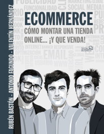 Ecommerce. Cómo montar una tienda online... ¡y que venda!, Antonio Fagundo - Anaya Multimedia